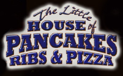 Little House of Pancakes, Ribs & Pizza